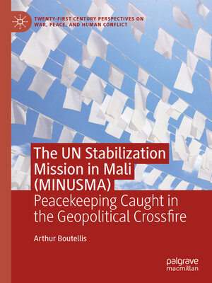 cover image of The UN Stabilization Mission in Mali (MINUSMA)